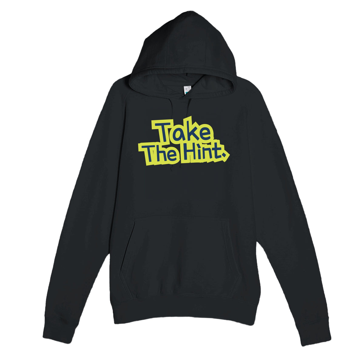 Take The Hint — funny black unisex hoodie