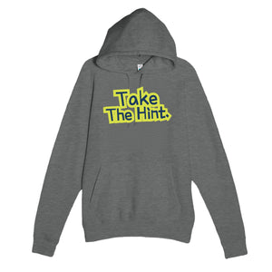 Take The Hint — funny graphite heather unisex hoodie