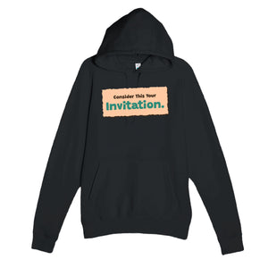 Consider This Your Invitation — funny black unisex hoodie