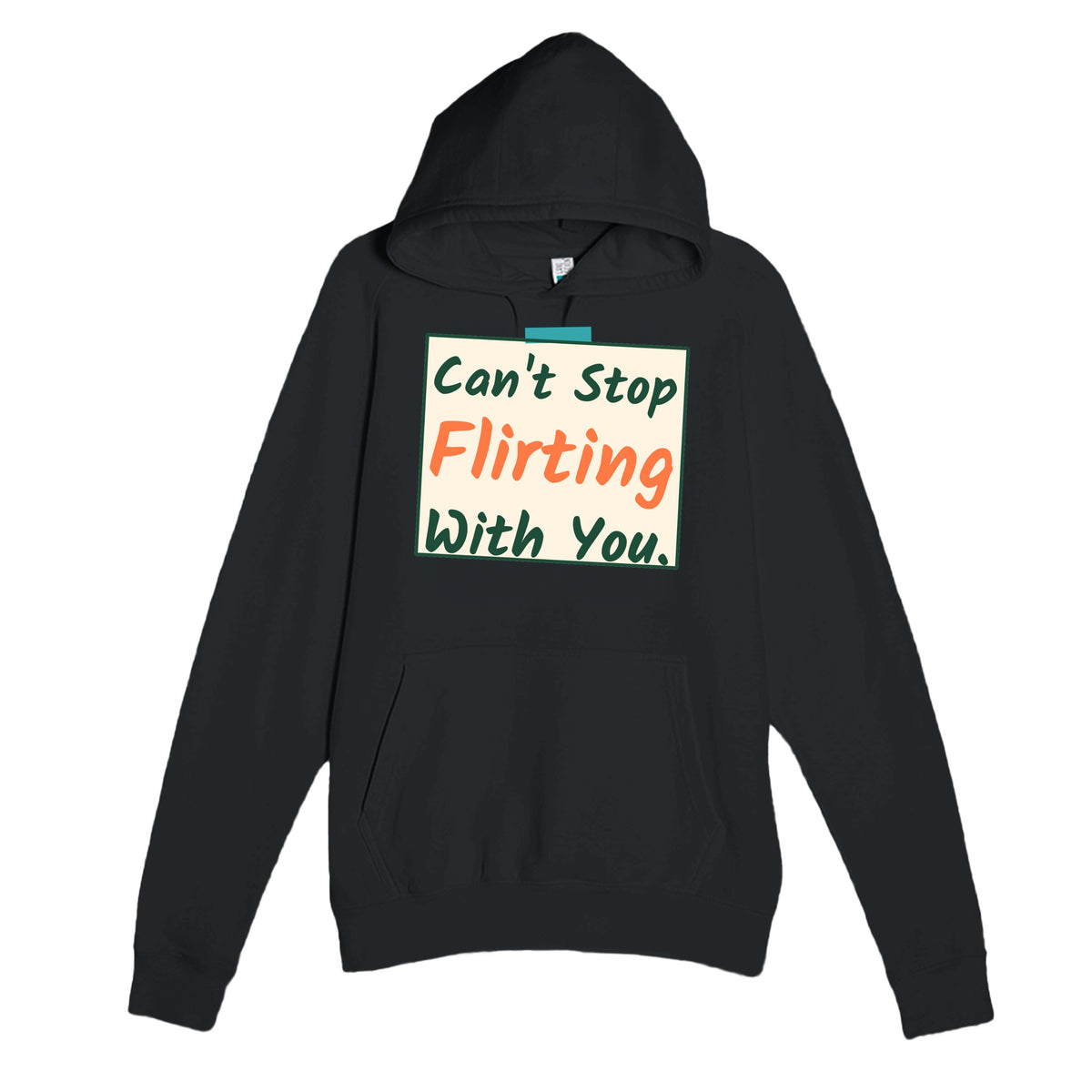 Can’t Stop Flirting With You — funny black unisex hoodie