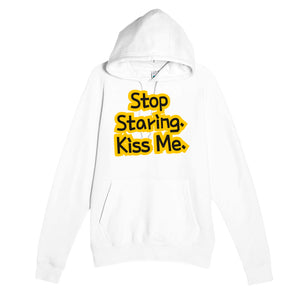 Stop Staring. Kiss Me — funny white unisex hoodie