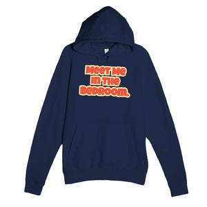Meet Me In The Bedroom — funny navy unisex hoodie