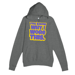 You Know Why I Wore This — funny graphite heather unisex hoodie