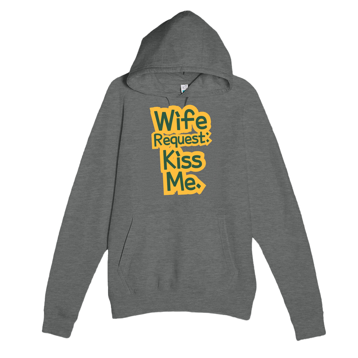 Wife Request: Kiss Me — funny graphite heather unisex hoodie