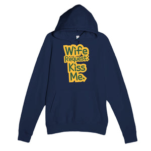 Wife Request: Kiss Me — funny navy unisex hoodie