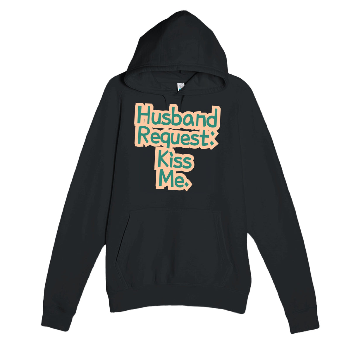 Husband Request: Kiss Me — funny black unisex hoodie