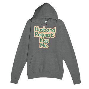 Husband Request: Kiss Me — funny graphite heather unisex hoodie