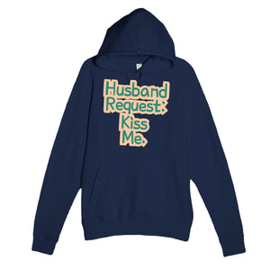Husband Request: Kiss Me — funny navy unisex hoodie