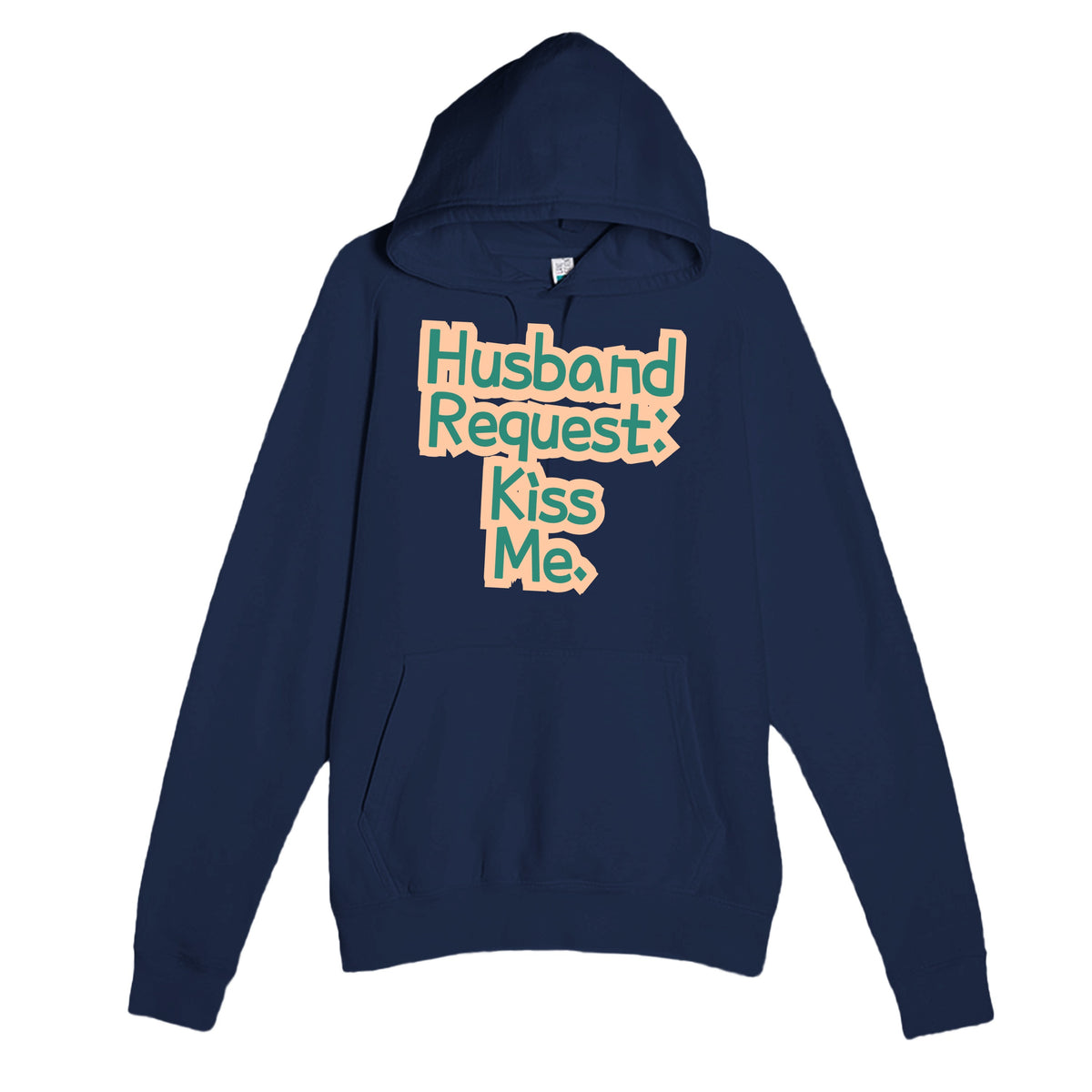 Husband Request: Kiss Me — funny navy unisex hoodie