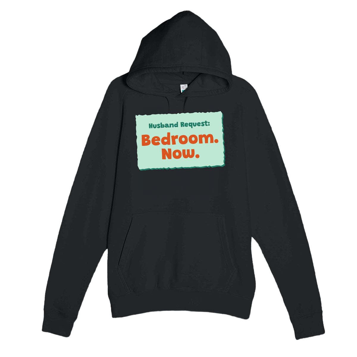 Husband Request: Bedroom. Now — funny black unisex hoodie