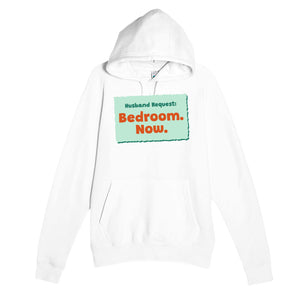 Husband Request: Bedroom. Now — funny white unisex hoodie