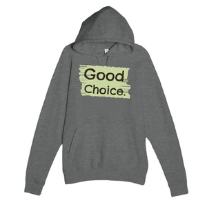 Good Choice — funny graphite heather unisex hoodie