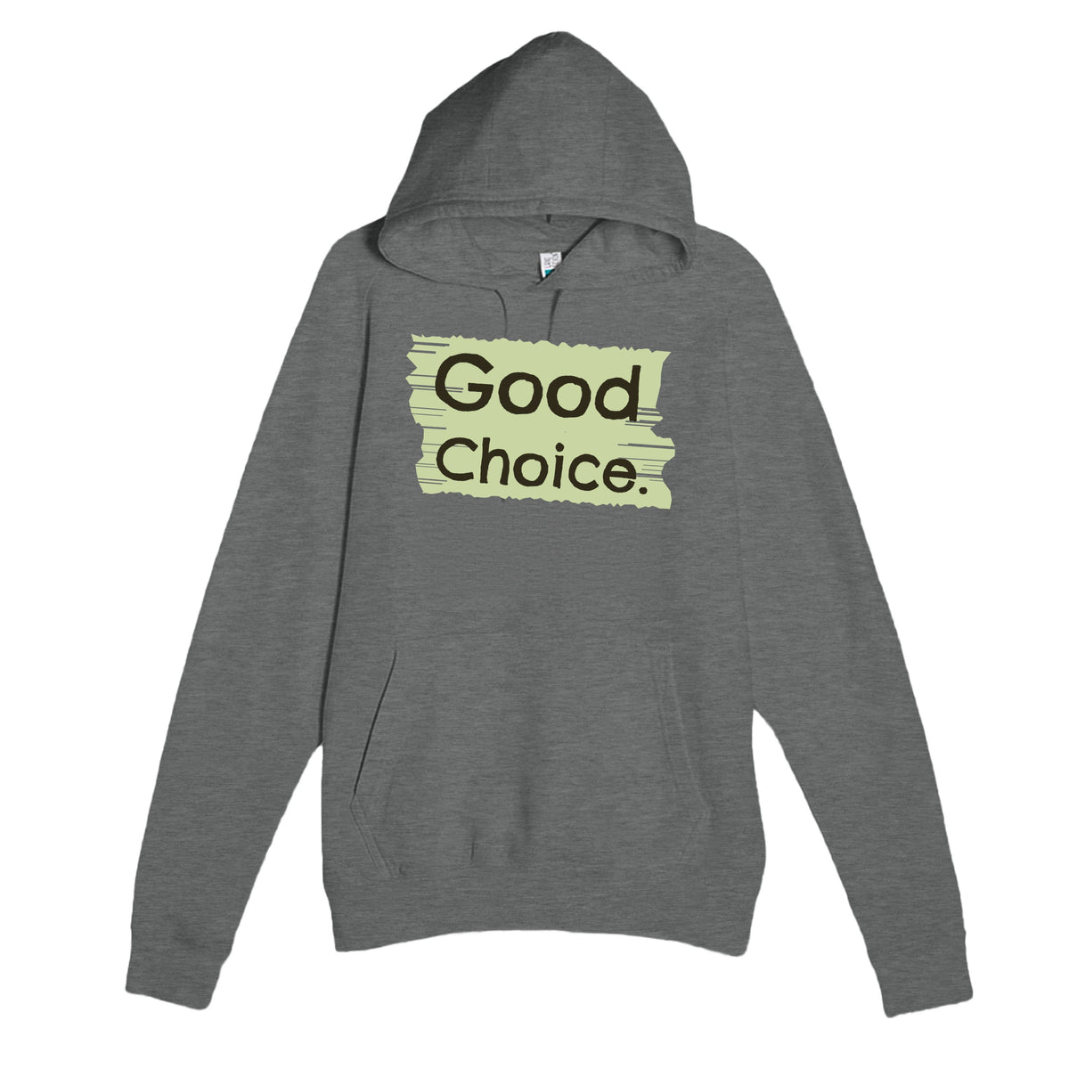 Good Choice — funny graphite heather unisex hoodie