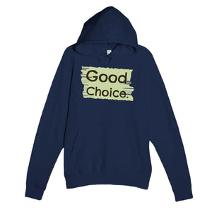 Good Choice — funny navy unisex hoodie