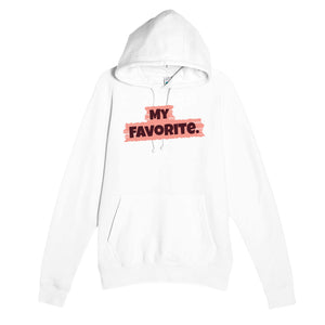 My Favorite — cute white unisex hoodie
