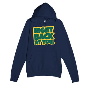 Right Back At You — cute navy unisex hoodie
