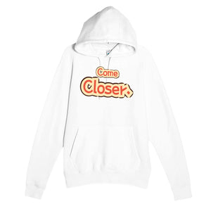 Come Closer — cute white unisex hoodie