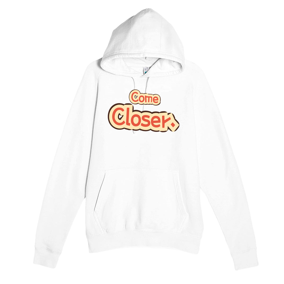 Come Closer — cute white unisex hoodie