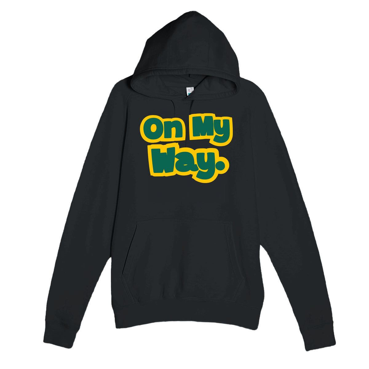 On My Way — cute black unisex hoodie