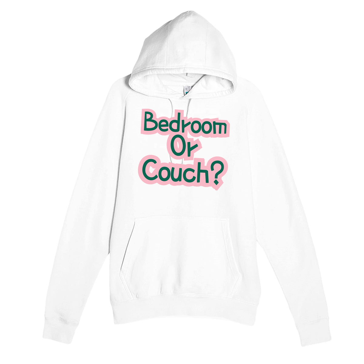 Bedroom Or Couch? — funny white unisex hoodie