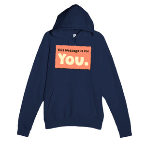 This Message Is For You — funny navy unisex hoodie