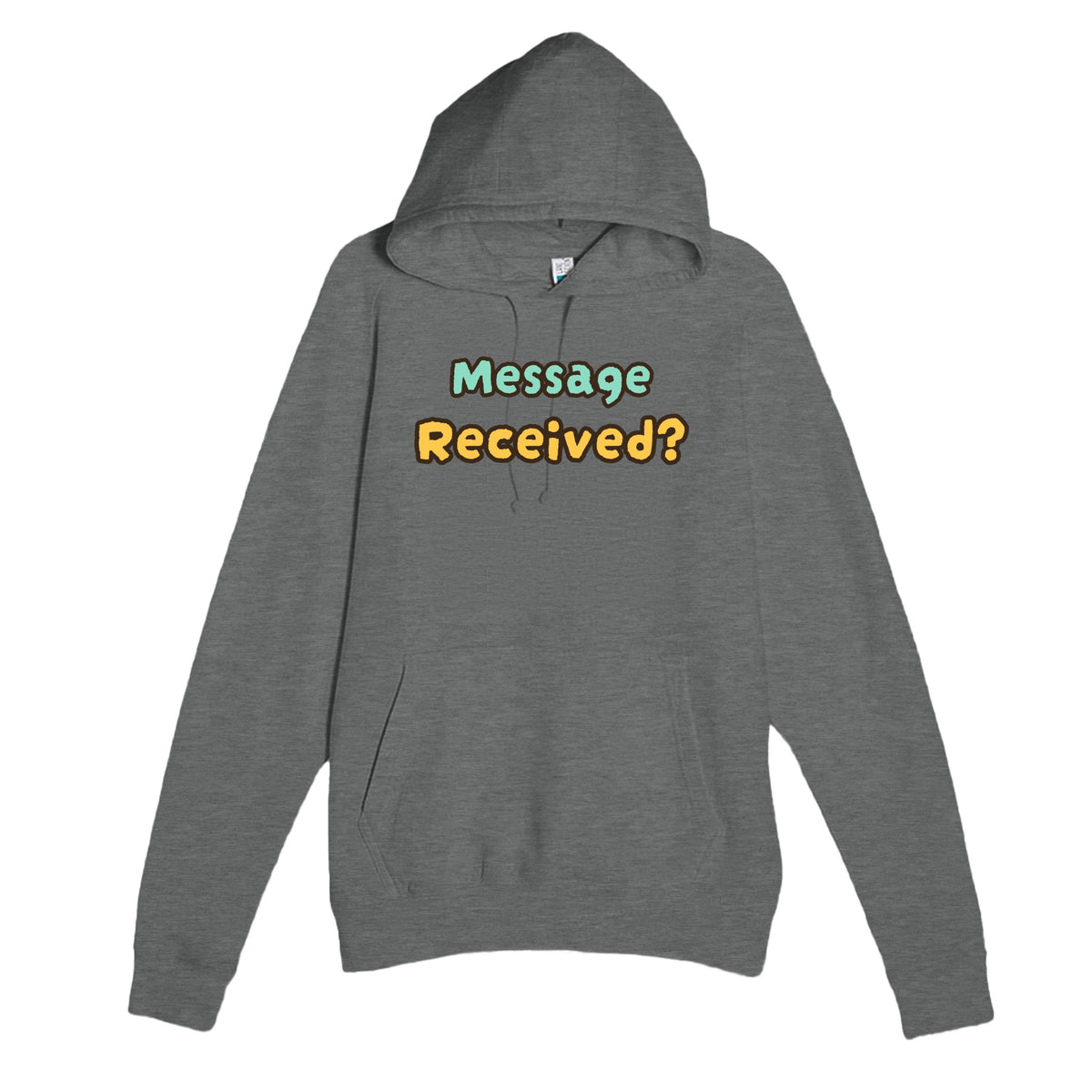 Message Received? — funny graphite heather unisex hoodie