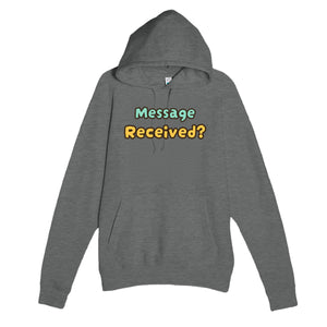 Message Received? — funny graphite heather unisex hoodie