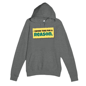 I Wore This For A Reason — funny graphite heather unisex hoodie