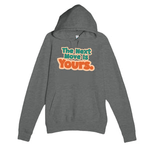 The Next Move Is Yours — funny graphite heather unisex hoodie