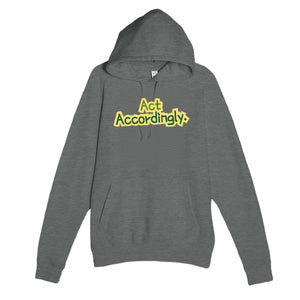 Act Accordingly — funny graphite heather unisex hoodie