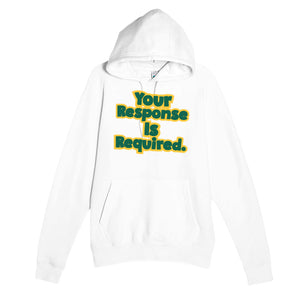 Your Response Is Required — funny white unisex hoodie