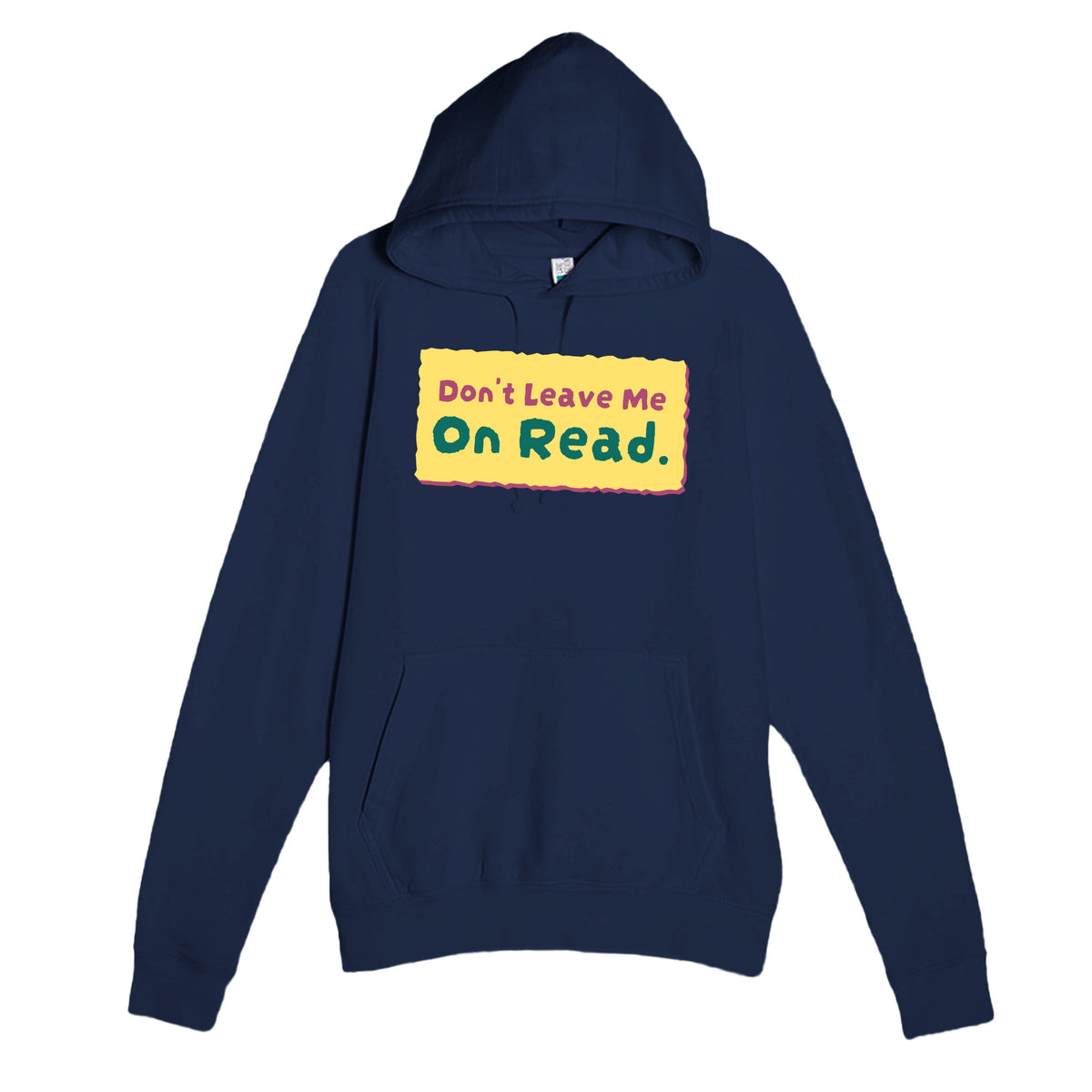 Don’t Leave Me On Read — funny navy unisex hoodie