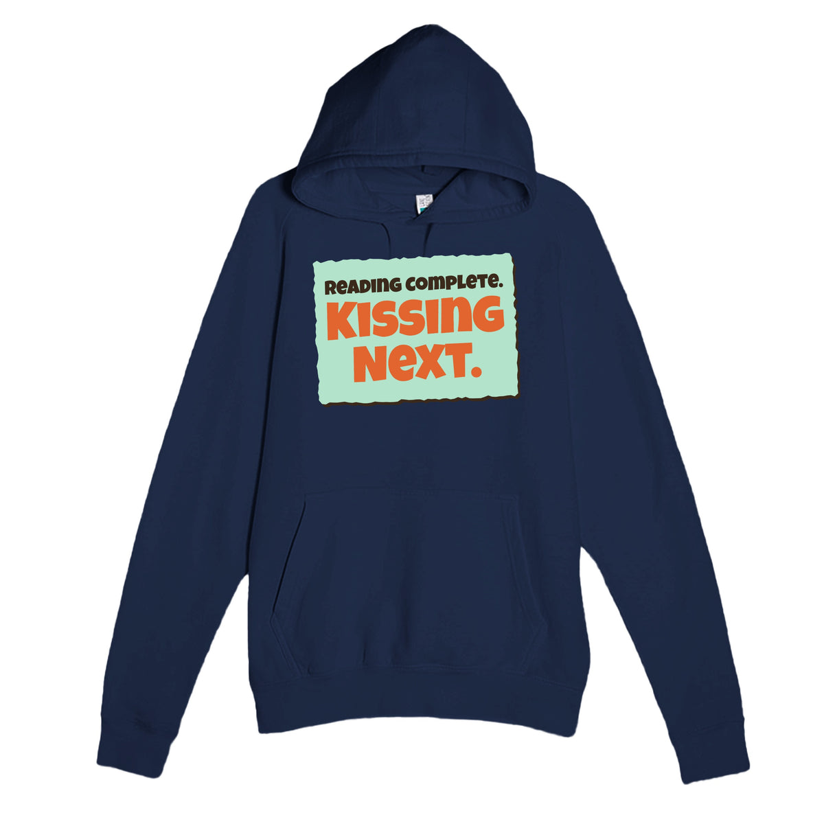 Reading Complete. Kissing Next — funny navy unisex hoodie