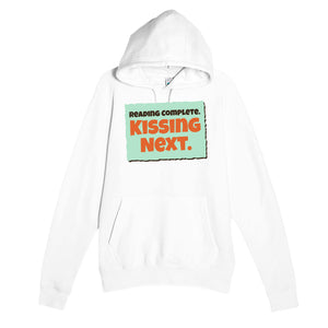Reading Complete. Kissing Next — funny white unisex hoodie
