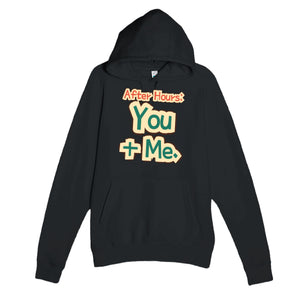 After Hours: You + Me — funny black unisex hoodie
