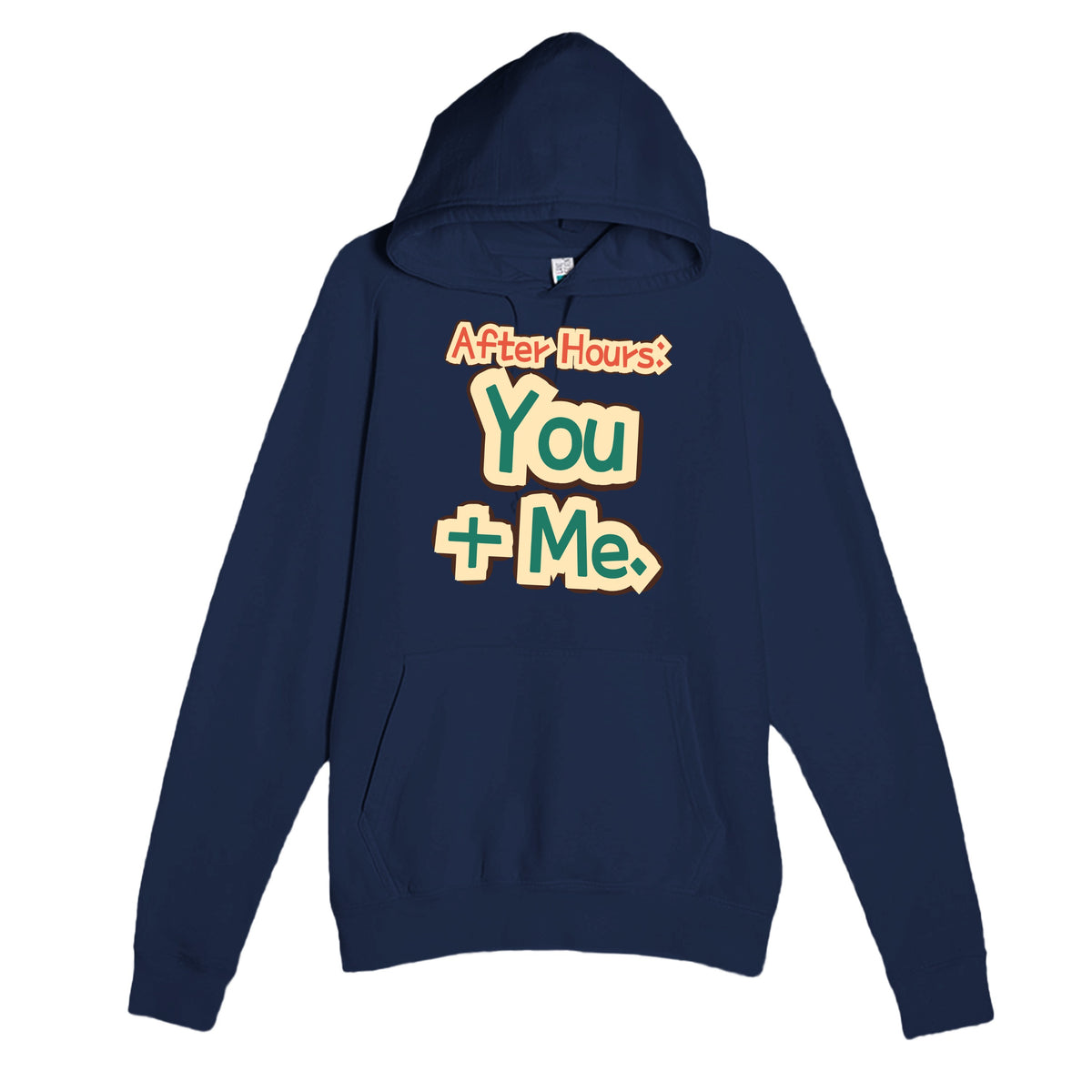After Hours: You + Me — funny navy unisex hoodie