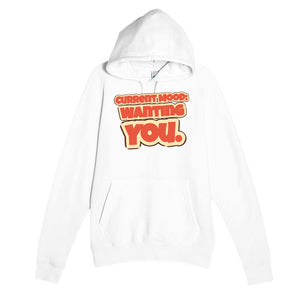 Current Mood: Wanting You — funny white unisex hoodie