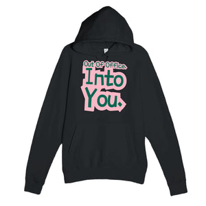 Out Of Office. Into You — funny black unisex hoodie