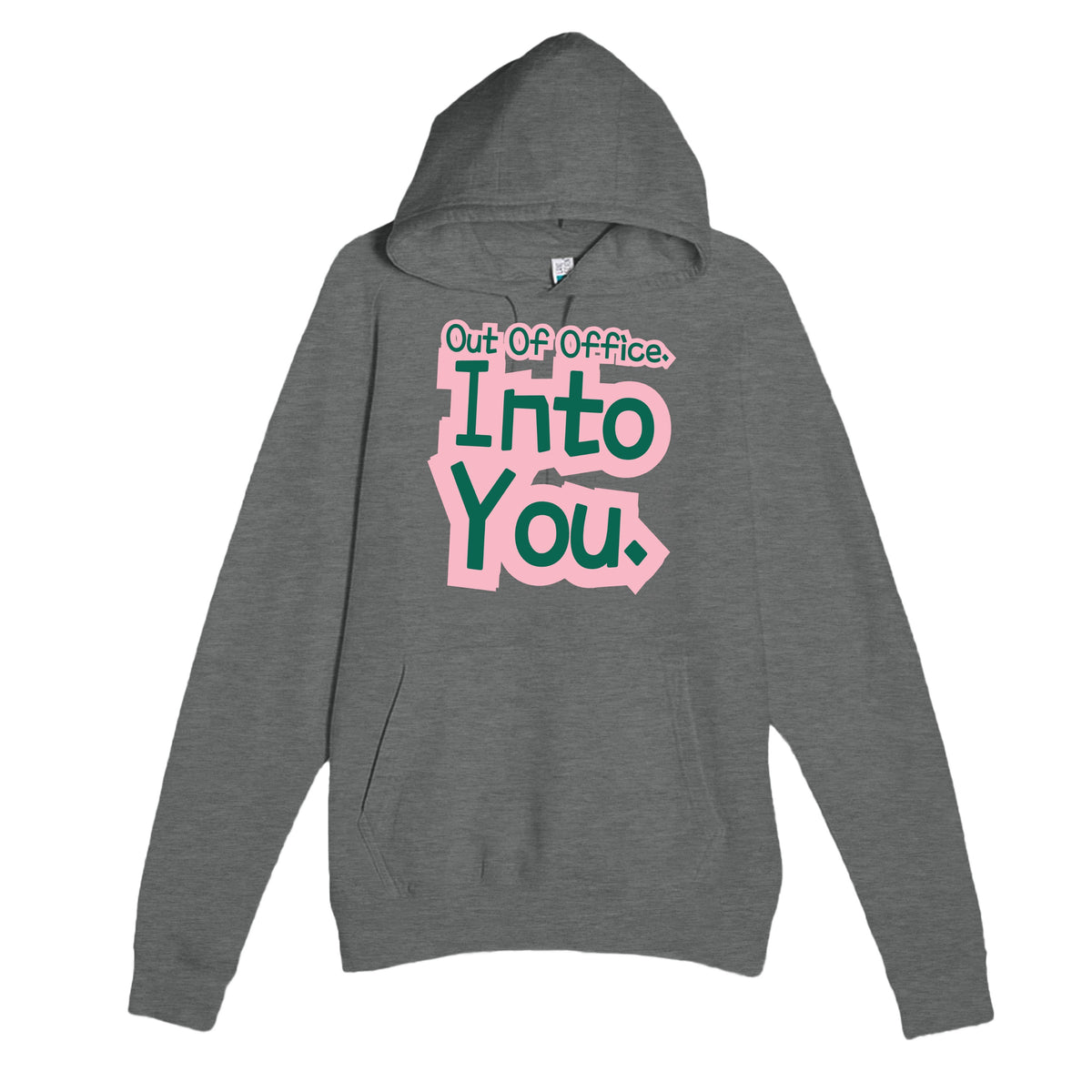 Out Of Office. Into You — funny graphite heather unisex hoodie