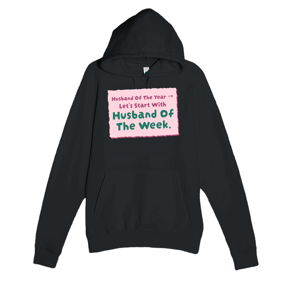 Husband Of The Year → Let’s Start With Husband Of The Week — funny black unisex hoodie