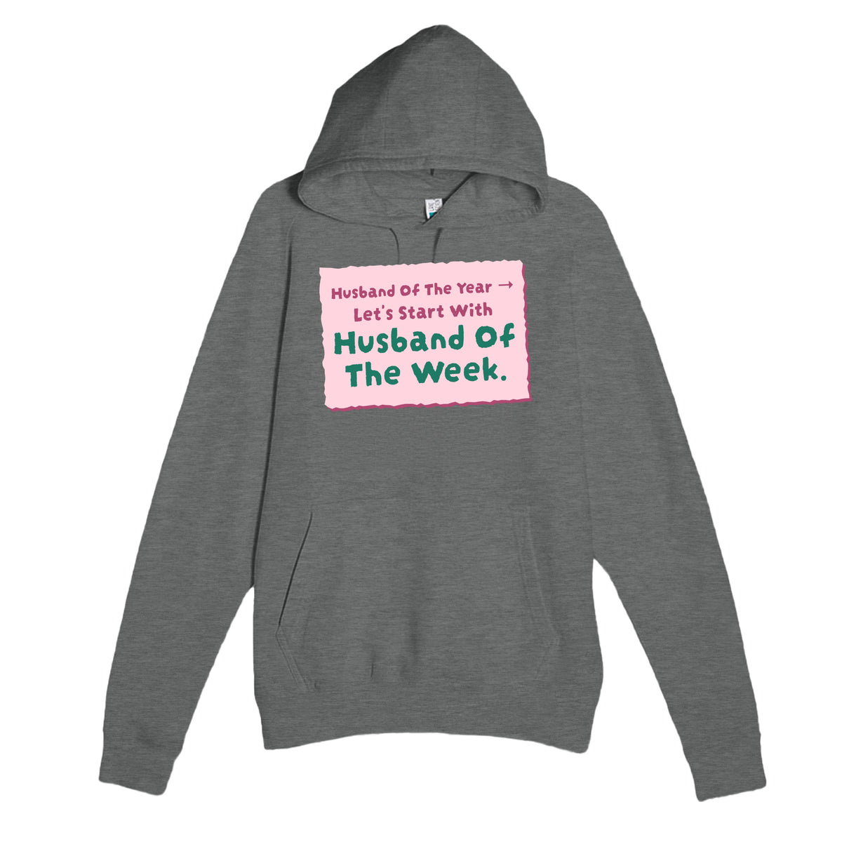Husband Of The Year → Let’s Start With Husband Of The Week — funny graphite heather unisex hoodie