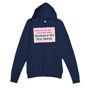 Husband Of The Year → Let’s Start With Husband Of The Week — funny navy unisex hoodie