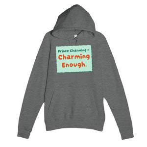 Prince Charming → Charming Enough — funny graphite heather unisex hoodie