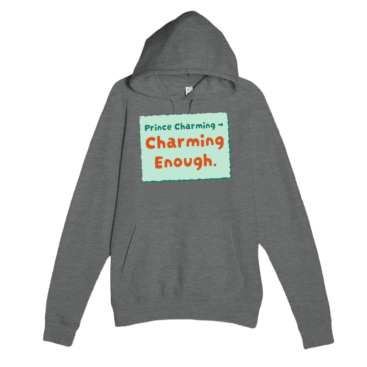 Prince Charming → Charming Enough — funny graphite heather unisex hoodie
