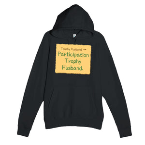 Trophy Husband → Participation Trophy Husband — funny black unisex hoodie