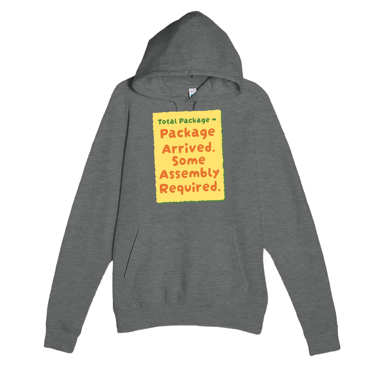 Total Package → Package Arrived. Some Assembly Required — funny graphite heather unisex hoodie