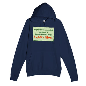 Highly Recommended Husband → Recommended With Supervision — funny navy unisex hoodie