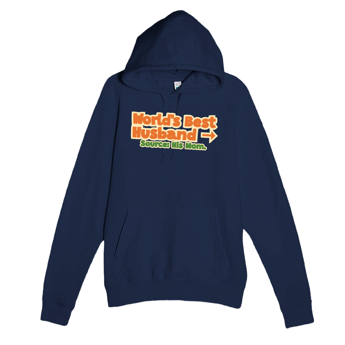 World’s Best Husband → Source: His Mom — funny navy unisex hoodie