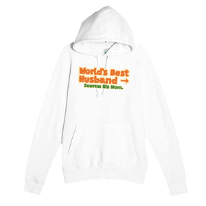 World’s Best Husband → Source: His Mom — funny white unisex hoodie