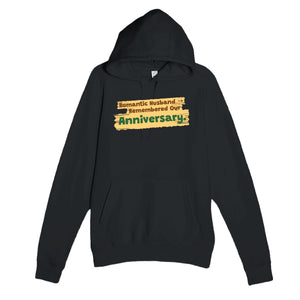 Romantic Husband → Remembered Our Anniversary — funny black unisex hoodie